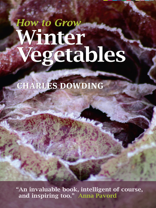 Title details for How to Grow Winter Vegetables by Charles Dowding - Available